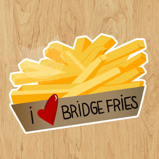 Bridge Fries